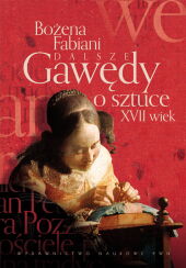 Dalsze gawędy o sztuce XVII wiek Dalsze gawędy o sztuce XVII wiek