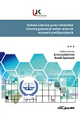 System ochrony praw człowieka trzeciej generacji wobec nowych wyzwań cywilizacyjnych Tom 3 System ochrony praw człowieka trzeciej generacji wobec nowych wyzwań cywilizacyjnych Tom 3
