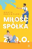 Miłość spółka z o.o. Miłość spółka z o.o.
