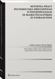 Metodyka pracy pełnomocnika procesowego w postępowaniach ze skargi pauliańskiej ze wzorami pism