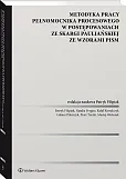 Metodyka pracy pełnomocnika procesowego w postępowaniach ze skargi pauliańskiej ze wzorami pism Metodyka pracy pełnomocnika procesowego w postępowaniach ze skargi pauliańskiej ze wzorami pism