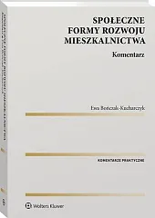 Społeczne formy rozwoju mieszkalnictwa. KomentarzEwa Bończak-Kucharczyk