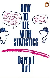 How to Lie with StatisticsDarrell Huff