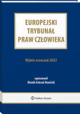 Europejski Trybunał Praw Człowieka. Wybór orzeczeń 2022 [EBOOK]