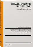 Podatki w grupie kapitałowej. Obowiązki sprawozdawcze Podatki w grupie kapitałowej. Obowiązki sprawozdawcze