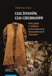 Czas żupanów czas czechmanówMałgorzata Grupa Czas żupanów czas czechmanówMałgorzata Grupa