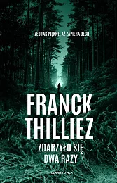 Zdarzyło się dwa razyFranck Thilliez