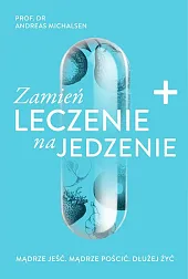 Zamień leczenie na jedzenieAndreas Michalsen