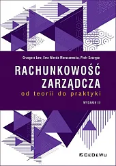 Rachunkowość zarządcza od teorii do praktykiGrzegorz Lew Rachunkowość zarządcza od teorii do praktykiGrzegorz Lew