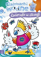 Malowanki wodne Zwierzęta w dżungliSylwia Kajdana Malowanki wodne Zwierzęta w dżungliSylwia Kajdana