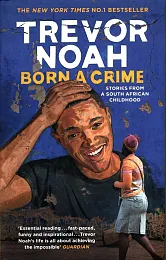 Born A CrimeTrevor Noah Born A CrimeTrevor Noah