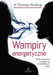 Wampiry energetyczneChristine Northrup