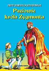 Paziowie króla ZygmuntaAntonina Domańska