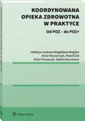  Koordynowana opieka zdrowotna w praktyce