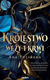 Królestwo węży i krwiAda Tulińska Królestwo węży i krwiAda Tulińska