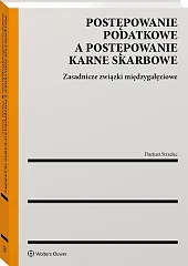 Postępowanie podatkowe a postępowanie karne skarbowe Postępowanie podatkowe a postępowanie karne skarbowe