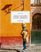 Great Escapes Latin America. The Hotel,Christiane Reiter