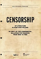 Censorship of Literature in Post-War Poland:,Anna Wiśniewska-Grabarczyk