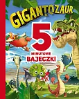 5-minutowe bajeczki. Gigantozaur