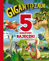 5-minutowe bajeczki. GigantozaurPaul Harriet 5-minutowe bajeczki. GigantozaurPaul Harriet