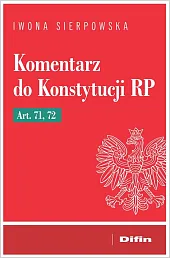 Komentarz do Konstytucji RP art. 71,,Iwona Sierpowska