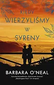 Kiedy wierzyliśmy w syreny