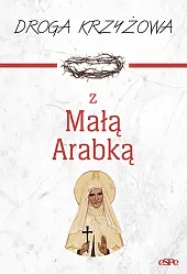 Droga krzyżowa z Małą ArabkąDorota Mazur