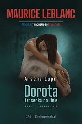 Dorota tancerka na linieMaurice Leblanc