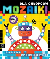 Mozaiki dla chłopców Zabawa z naklejkamiAgnieszka Bator