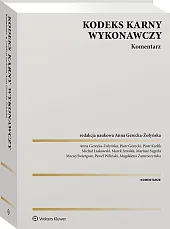 Kodeks karny wykonawczy. Komentarz Kodeks karny wykonawczy. Komentarz