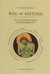 Bóg w historiiMirosław Kowalczyk Bóg w historiiMirosław Kowalczyk