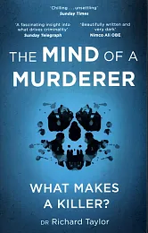 The Mind of a MurdererRichard Taylor The Mind of a MurdererRichard Taylor
