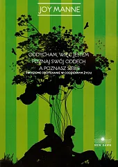 Oddycham więc jestem Poznaj swój oddech,Joy Manne