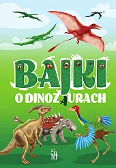 Bajki o dinozaurachElżbieta Safarzyńska