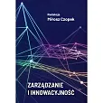 Zarządzanie i innowacyjność Zarządzanie i innowacyjność