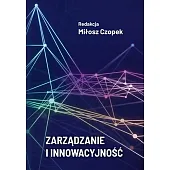 Zarządzanie i innowacyjnośćMiłosz Czopek