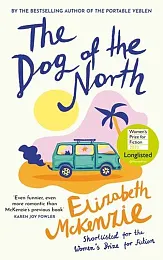 The Dog of the NorthElizabeth McKenzie