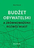 Budżet obywatelski a zrównoważony rozwój miast Budżet obywatelski a zrównoważony rozwój miast
