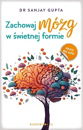 Zachowaj mózg w świetnej formieSanjay Gupta
