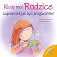 Porozmawiajmy o tym! - Kiedy moi Rodzice zapomnieli jak być przyjaciółmi Porozmawiajmy o tym! - Kiedy moi Rodzice zapomnieli jak być przyjaciółmi