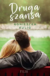 Druga szansaAgnieszka Kulig Druga szansaAgnieszka Kulig