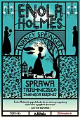 Enola Holmes Sprawa tajemniczwgo zniknięcia księżnej Enola Holmes Sprawa tajemniczwgo zniknięcia księżnej