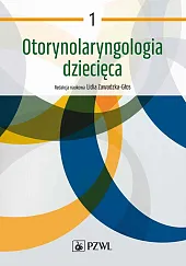 Otorynolaryngologia dziecięca Tom 1Lidia Zawadzka-Głos