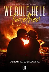 We Rule Hell TogetherWeronika Szutkowska
