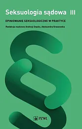 Seksuologia sądowa Tom 3Andrzej Depko