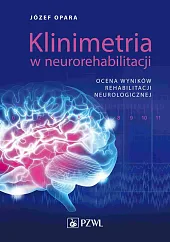 Klinimetria w neurorehabilitacjiJózef Opara