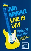 Jimi Hendrix Live in Lviv Jimi Hendrix Live in Lviv