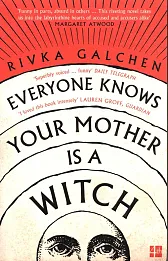 Everyone Knows Your Mother is a Witch Everyone Knows Your Mother is a Witch