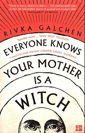 Everyone Knows Your Mother is a,Rivka Galchen Everyone Knows Your Mother is a,Rivka Galchen