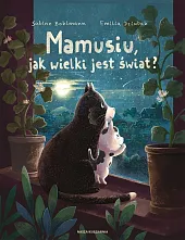 Mamusiu, jak wielki jest świat?Sabine Bohlmann